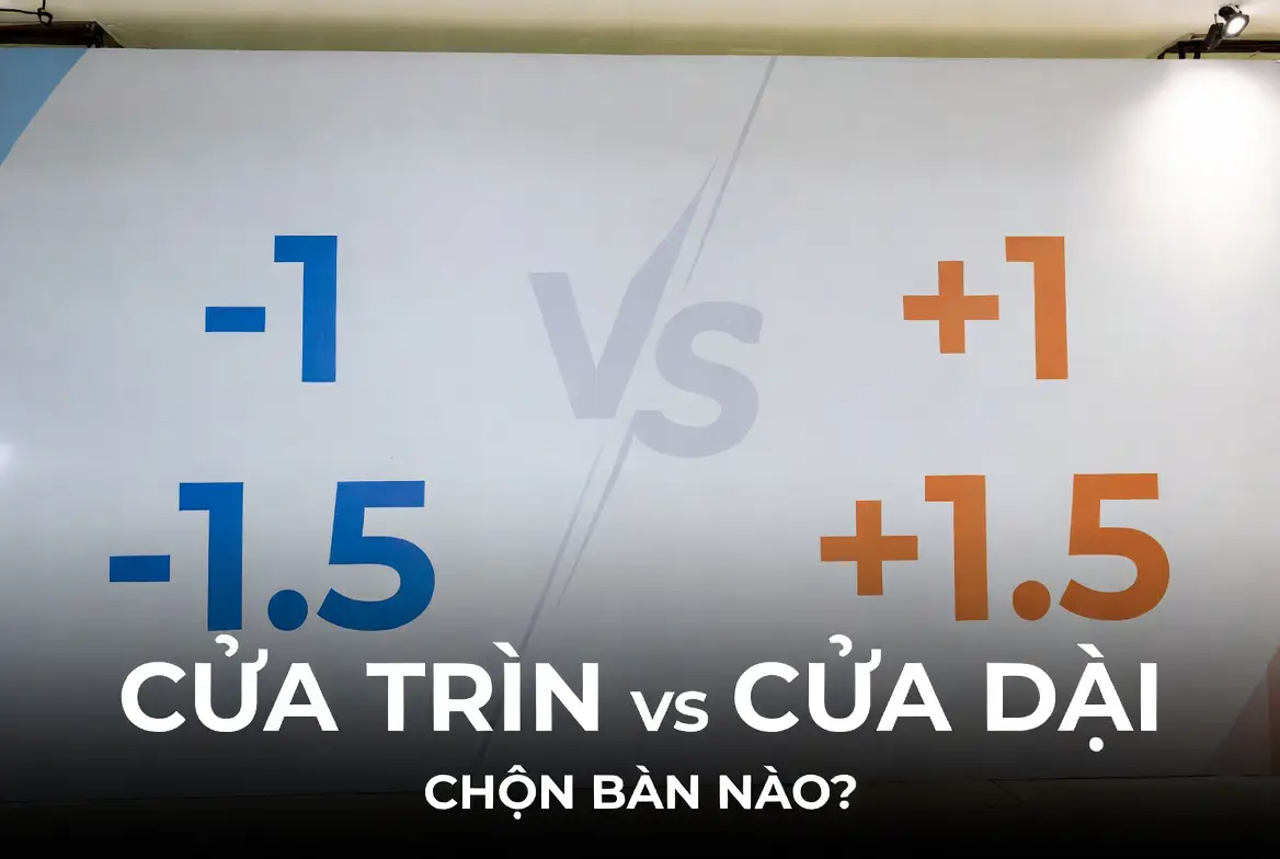 So sánh kèo cửa trên vs cửa dưới: Nên chọn bên nào để thắng ổn định?